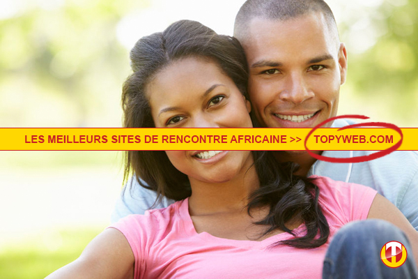 site de rencontres africain)